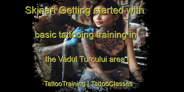 Skinart Getting started with basic tattooing training in the Vadul Turcului area | TattooTraining | TattooClasses | SkinartTraining-Moldova